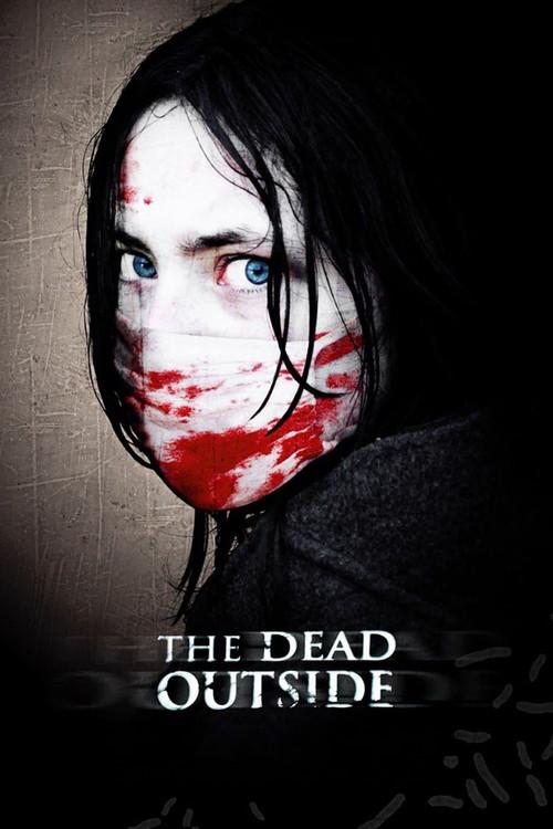 The Dead Outside 2008 official movie poster