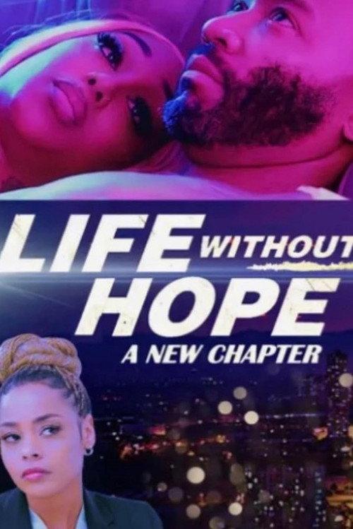 Life Without Hope: A New Chapter 2023 official movie poster