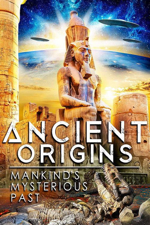 Ancient Origins: Mankind's Mysterious Past 2022 official movie poster