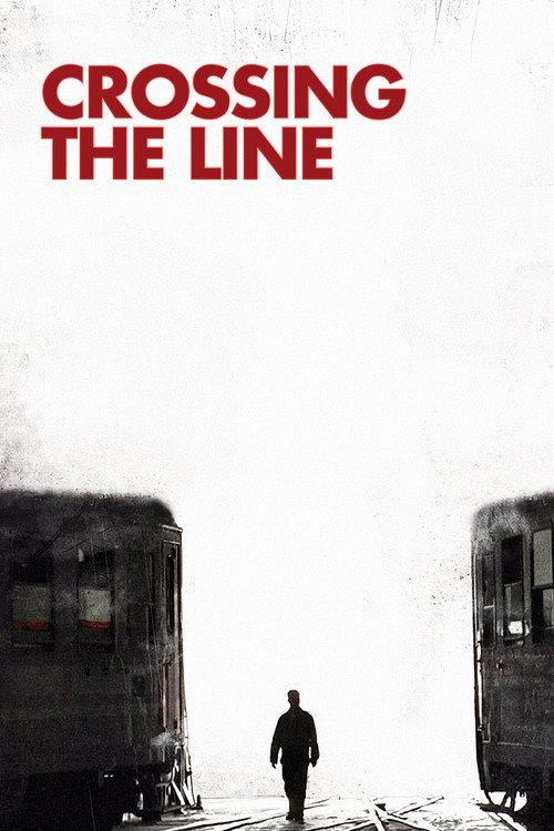 Crossing the Line 2007 official movie poster