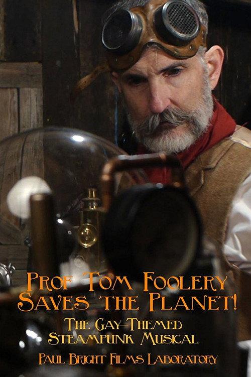 Prof Tom Foolery Saves the Planet! 2017 official movie poster