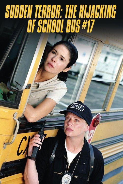 Sudden Terror: The Hijacking of School Bus #17 1996 official movie poster