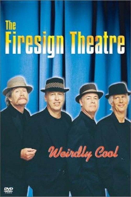 The Firesign Theatre: Weirdly Cool 2001 official movie poster