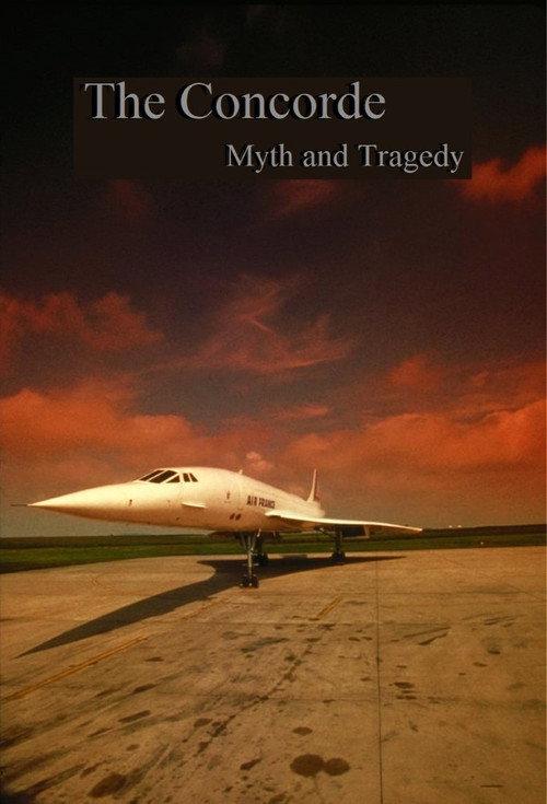The Concorde: Myth and Tragedy 2020 official movie poster