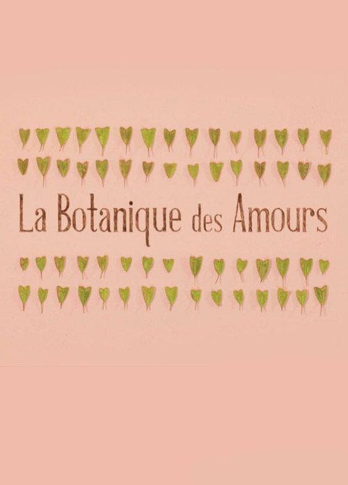 La Botanique des Amours 2014 official movie poster
