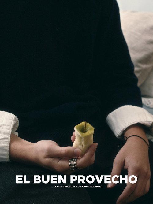 El Buen Provecho, A Brief Manual for a White Table  official movie poster