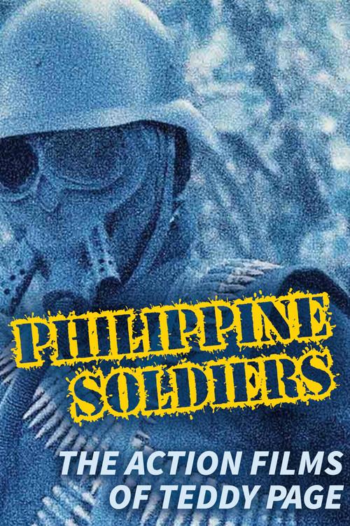 Philippine Soldiers: The Action Films of Teddy Page 2021 official movie poster