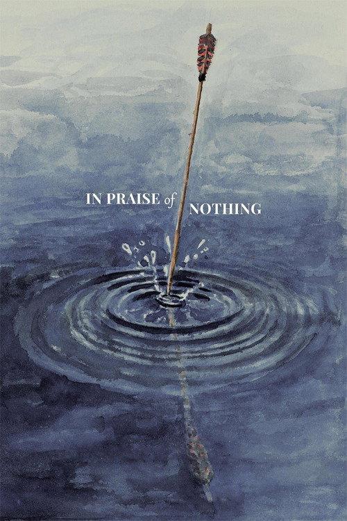 In Praise of Nothing 2019 official movie poster