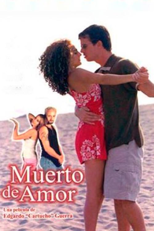 Muerto de Amor 2002 official movie poster