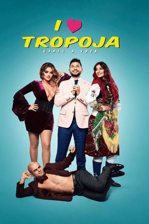 I Love Tropoja 2020 official movie poster