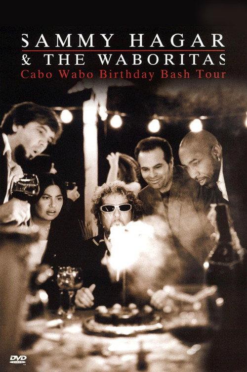Sammy Hagar and the Waboritas Cabo Wabo Birthday Bash 2001 official movie poster