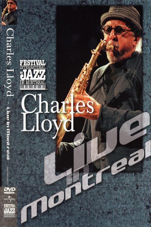 Charles Lloyd - Live in Montreal 2001 2004 official movie poster