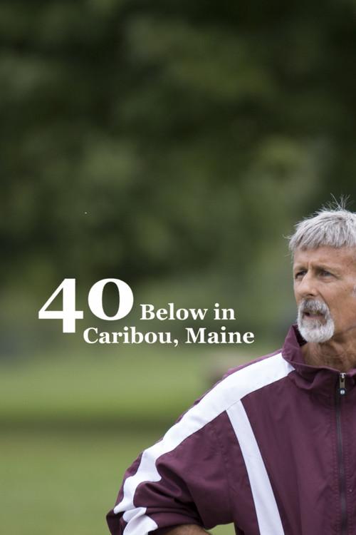 40 Below in Caribou, Maine 2025 official movie poster