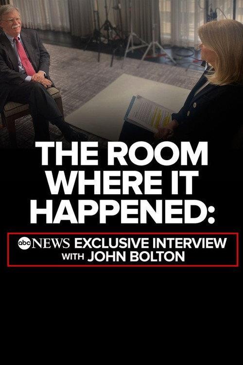 The Room Where It Happened: ABC News Exclusive Interview with John Bolton 2020 official movie poster