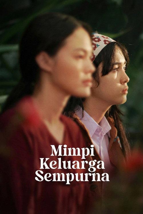 Mimpi Keluarga Sempurna 2025 official movie poster