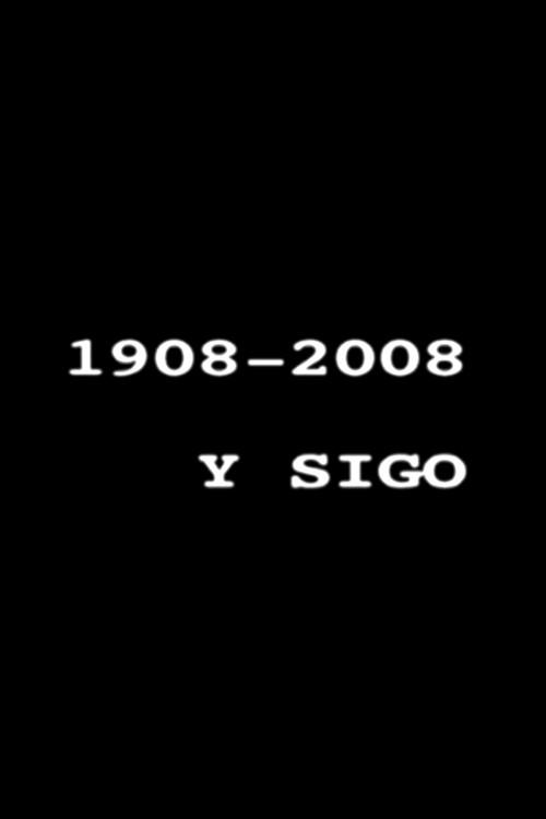 1908-2008 y sigo 2011 official movie poster