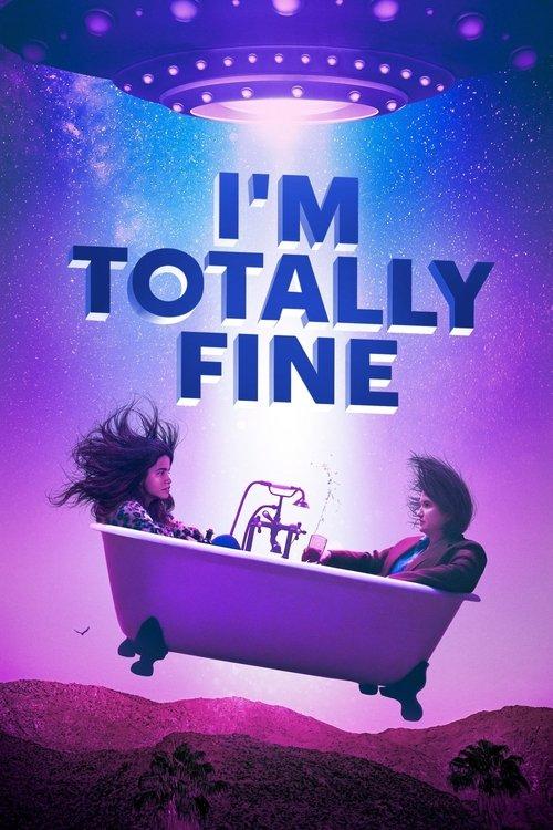 I'm Totally Fine 2022 official movie poster