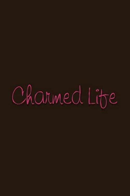 Charmed Life 2006 official movie poster