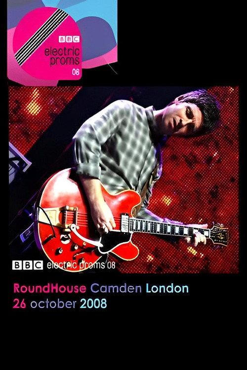 Oasis: Live at the Electric Proms 2008 official movie poster
