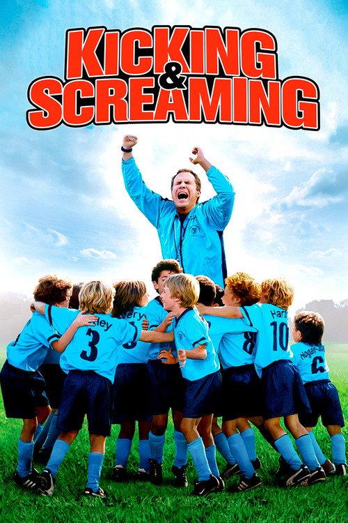 Kicking & Screaming 2005 official movie poster