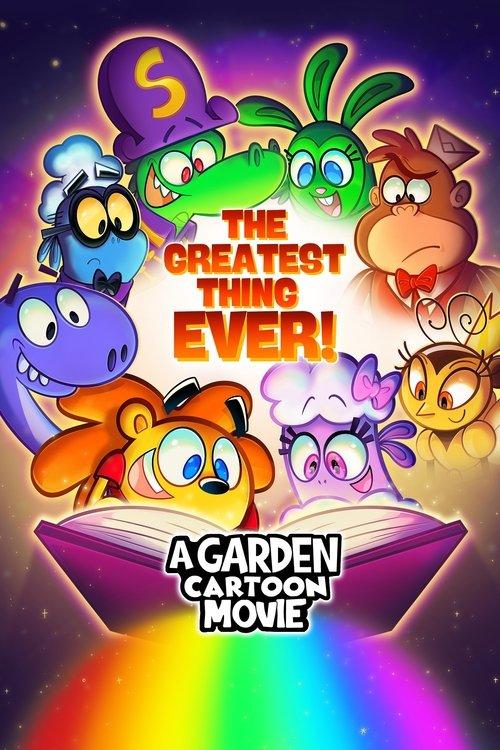 The Greatest Thing Ever: A Garden Cartoon Movie 2025 official movie poster