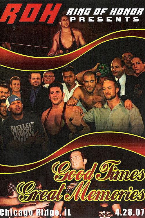 ROH: Good Times, Great Memories 2007 official movie poster