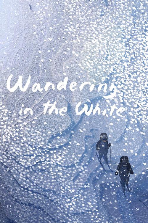 Wandering in the White 2019 official movie poster