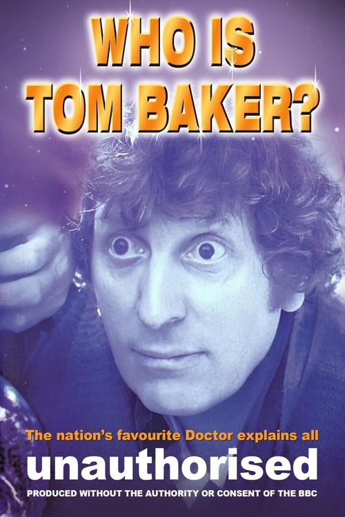 Who is Tom Baker? Unauthorised 1997 official movie poster