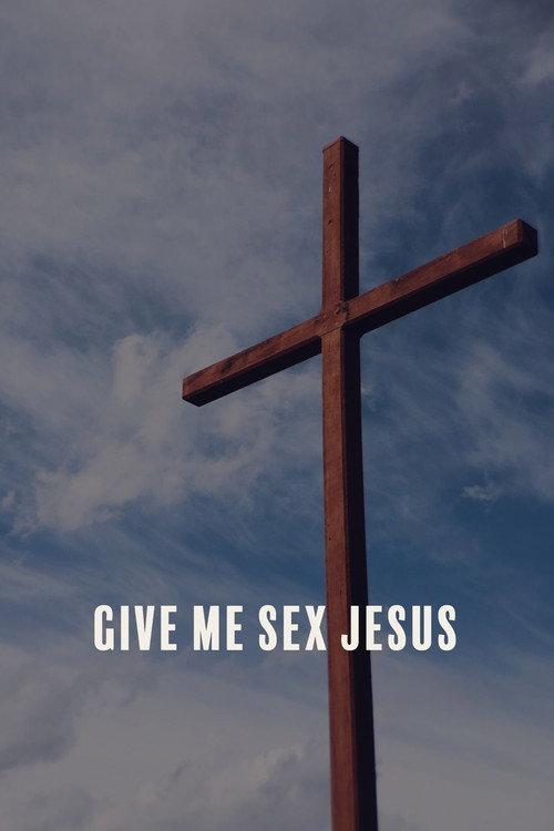 Give Me Sex Jesus 2015 official movie poster