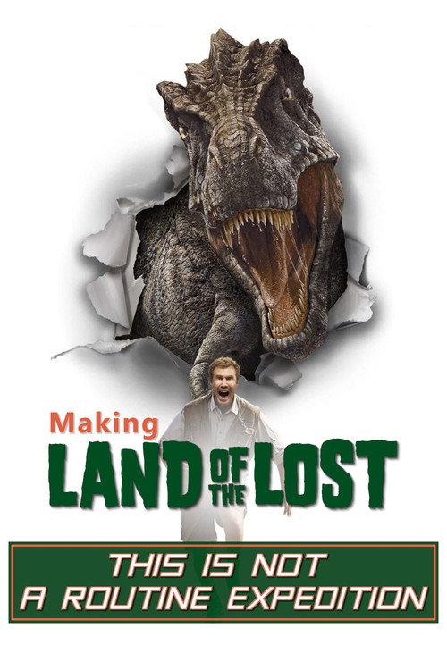 This Is Not a Routine Expedition: Making of 'Land of the Lost' 2009 official movie poster