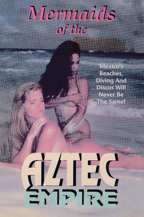 Mermaids of the Aztec Empire 1992 official movie poster