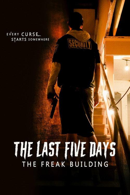 The Last Five Days: The Freak Building 2024 official movie poster
