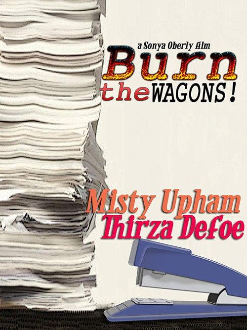 Burn the Wagons 2009 official movie poster