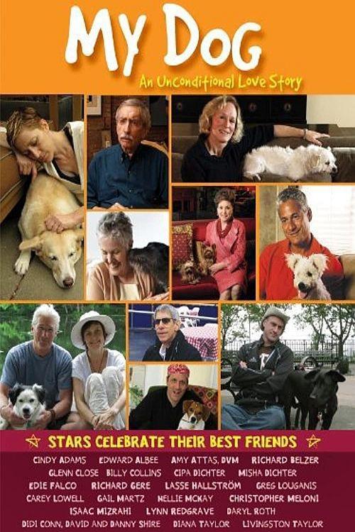 My Dog: An Unconditional Love Story 2009 official movie poster