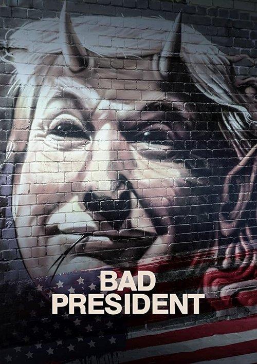 Bad President 2020 official movie poster