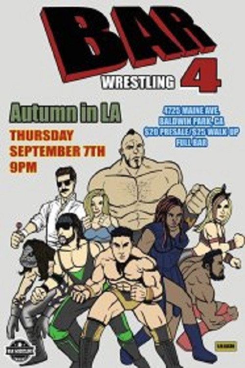 Bar Wrestling 4: Autumn In LA 2017 official movie poster