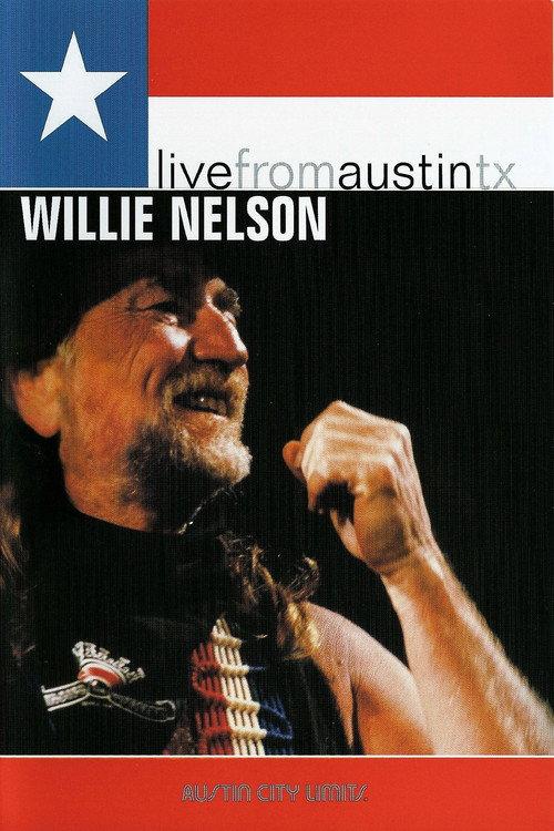 Willie Nelson: Live from Austin TX 2006 official movie poster