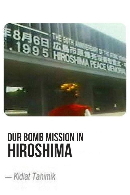Our Bomb Mission in Hiroshima 1995 official movie poster