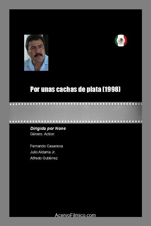Por unas cachas de plata 1998 official movie poster