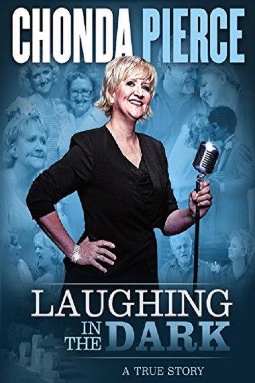 Chonda Pierce: Laughing in the Dark 2015 official movie poster