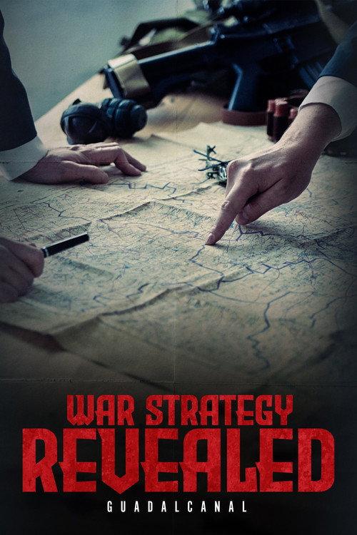 War Strategy Revealed: Guadalcanal  official movie poster