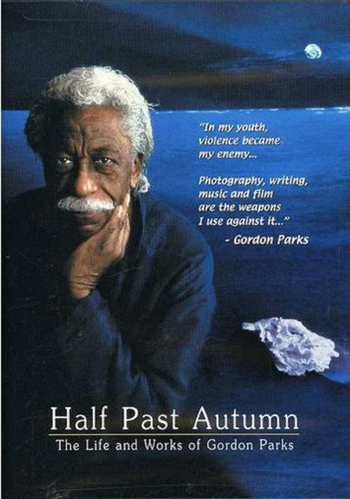 Half Past Autumn: The Life and Works of Gordon Parks 2000 official movie poster