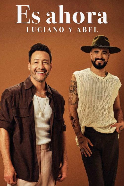 Es ahora: Luciano y Abel 2024 official movie poster