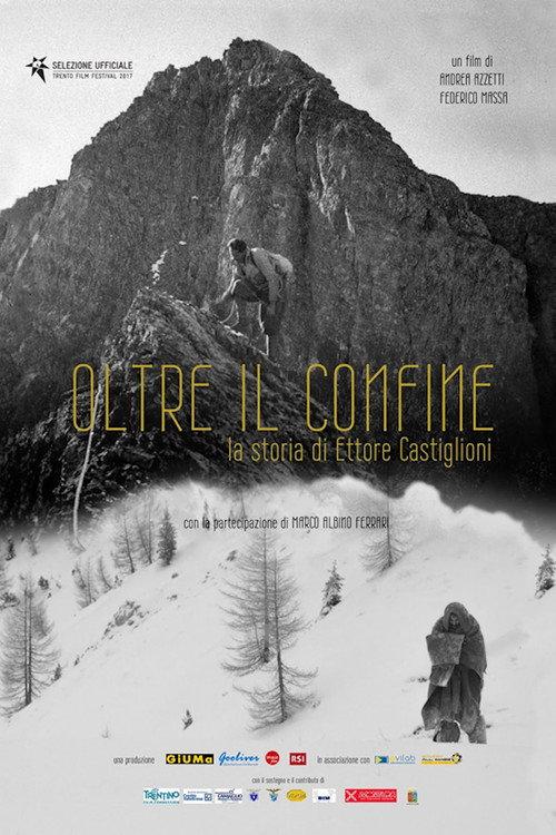 Oltre il confine - La storia di Ettore Castiglioni 2017 official movie poster