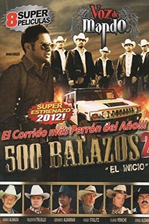 500 Balazos 2 (El principio) 2011 official movie poster