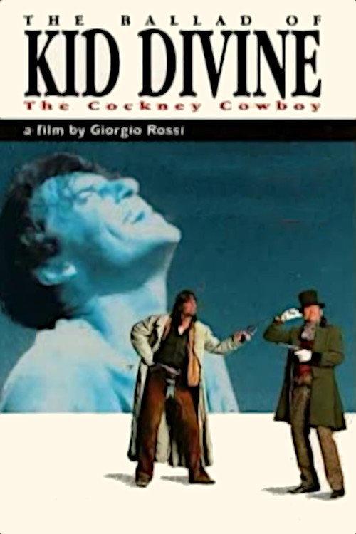 The Ballad of Kid Divine: The Cockney Cowboy 1992 official movie poster