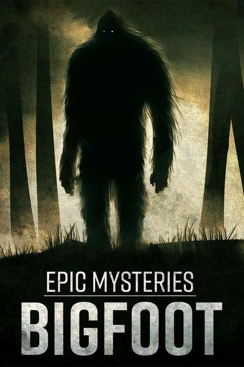 Epic Mysteries: Bigfoot 2016 official movie poster