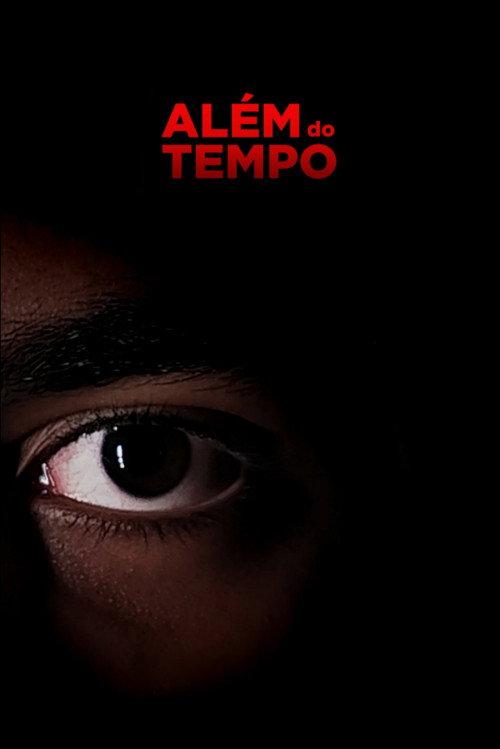 Além do Tempo 2024 official movie poster