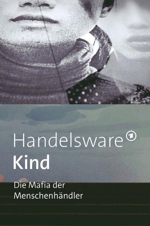 Handelsware Kind - Die Mafia der Menschenhändler 2021 official movie poster