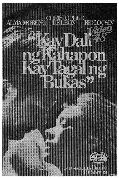 Kay Dali ng Kahapon, Kay Tagal ng Bukas 1985 official movie poster
